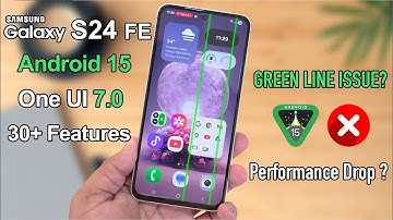 Galaxy S24 FE One UI 7 Review – Android 15 30+ Features, Battery, Performance & Green Line Issue !