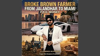 Broke Brown Farmer jrom Jalandhar to Miami