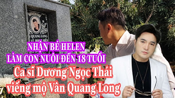 🔴Trực tiếp ca sĩ Dương Ngọc Thái viếng thăm mộ ca sĩ Vân Quang Long