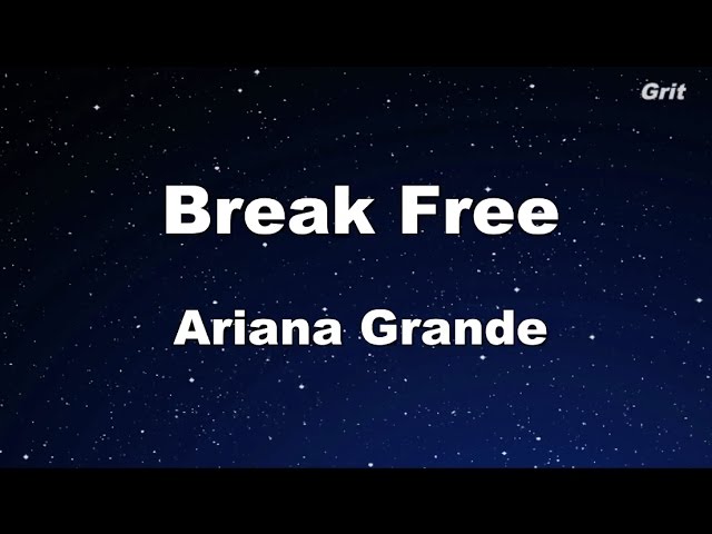 Break Free Ariana Grande Karaoke With Guide Melody Youtube Break Free Ariana Grande Karaoke With Guide Melody Youtube
