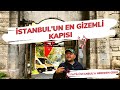 İSTANBUL'UN EN GİZEMLİ KAPISI / FATİH İSTANBUL'A NEREDEN GİRDİ ?