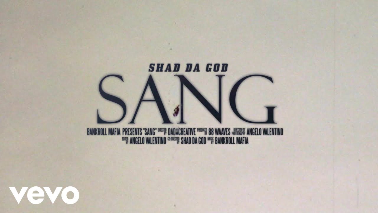 Shad Da God - Sang (Official Video)