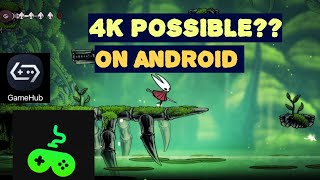 Hallow knight silksong 4k  on android with gamehub pc emulator