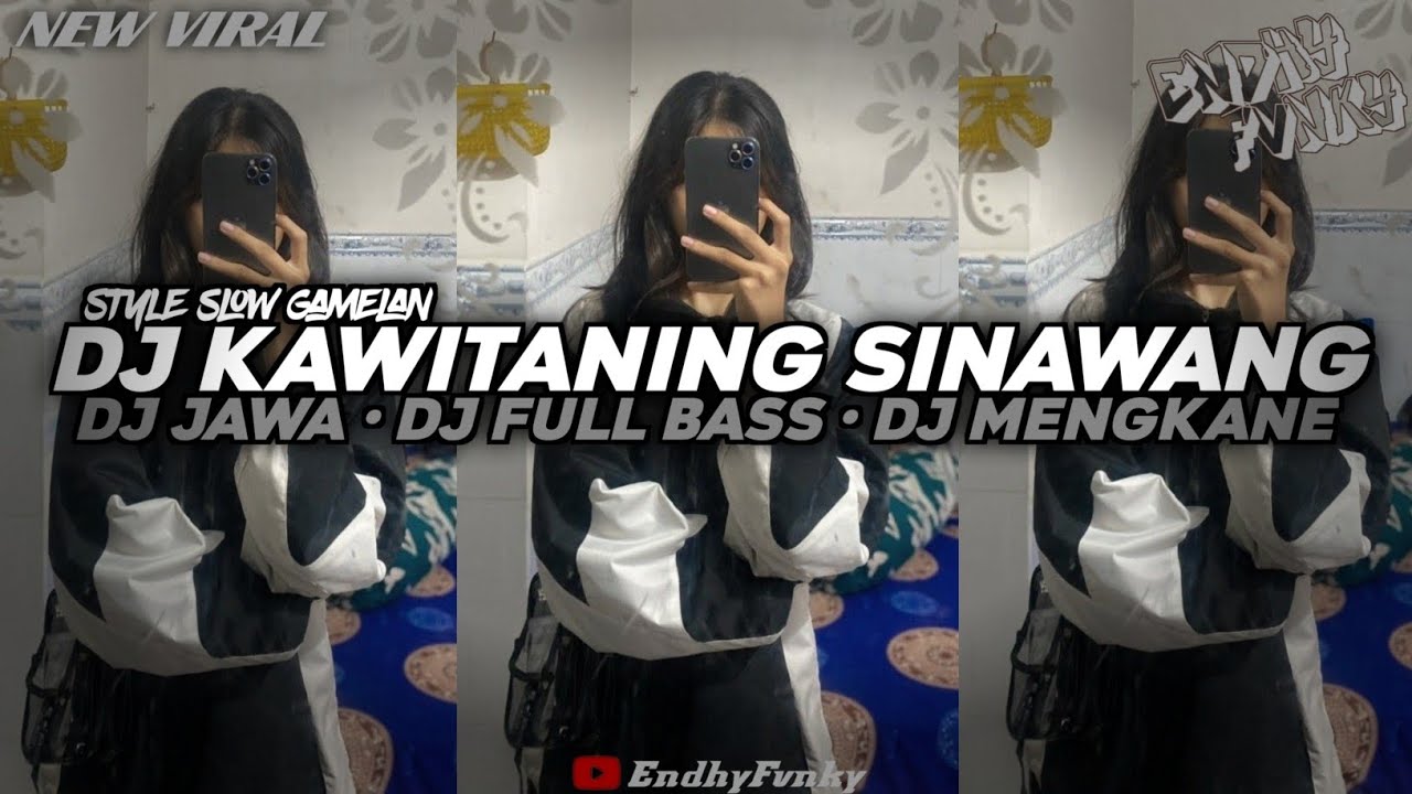 DJ KAWITANING SINAWANG • STLYE GAMELAN || DJ FULL BASS || DJ TIKTOK || DJ MENGKANE •EndhyFvnky