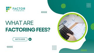 What Are Factoring Fees