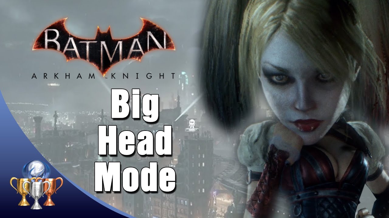 Batman Arkham Knight - How to Unlock Big Head Mode - Character Showcase -  YouTube