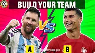 WHICH DO YOU PREFER? BUILD YOUR ULTIMATE FOOTBALL TEAM ⚽ TUTI FOOTBALL QUIZ 2023