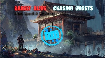 Barely Alive - Chasing Ghosts (Ft. Spock & Directive)