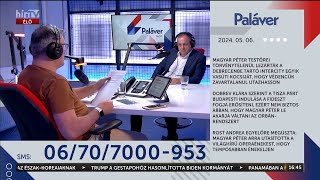 Paláver (2024-05-06) - HÍR TV