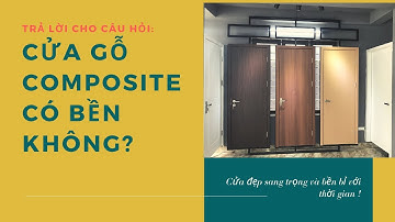 CỬA GỖ NHỰA (COMPOSITE) CÓ TỐT KHÔNG?