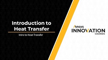 Intro to Heat Transfer in Fluids — Lesson 1