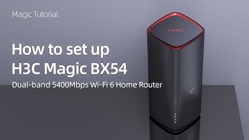 How to Set Up H3C Magic BX54 | Magic Tutorial