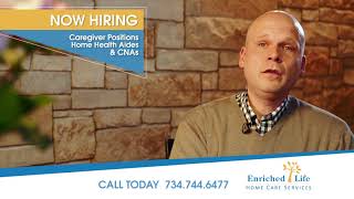 Enriched Life Home Care Services is Hiring Caregivers and CNA's