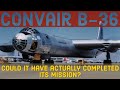 The Convair B-36 Peacemaker | Could it have actually completed its mission?