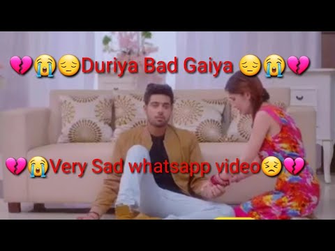 Duriya bad gaiya sad  whatsapp status video