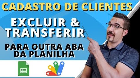 SCRIPT para EXCLUIR e TRANSFERIR DADOS para OUTRA ABA DA PLANILHA [ App Script ] | Planilhas Google