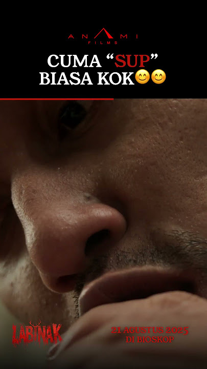 Cuma sup biasa yang bisa bikin nafsu makan bagus | Film Labinak tayang 21 Agustus 2025 di bioskop