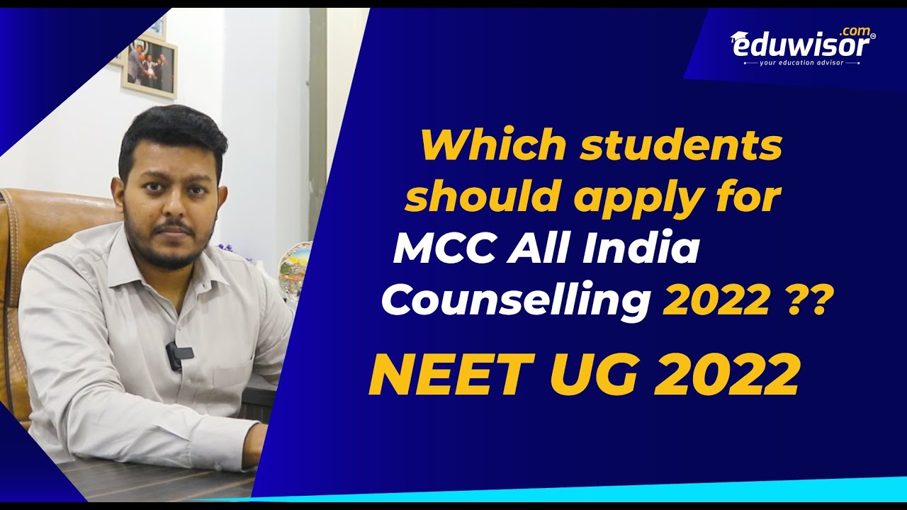 Which students should apply for MCC All India Counselling 2022 ...