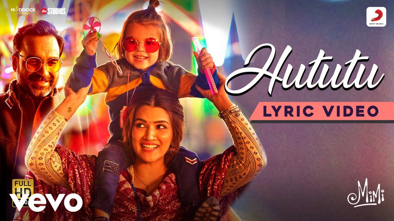 Download Hututu - Lyric Video|Mimi|Kriti Sanon,Pankaj Tripathi|@A. R. Rahman|Amitabh B.