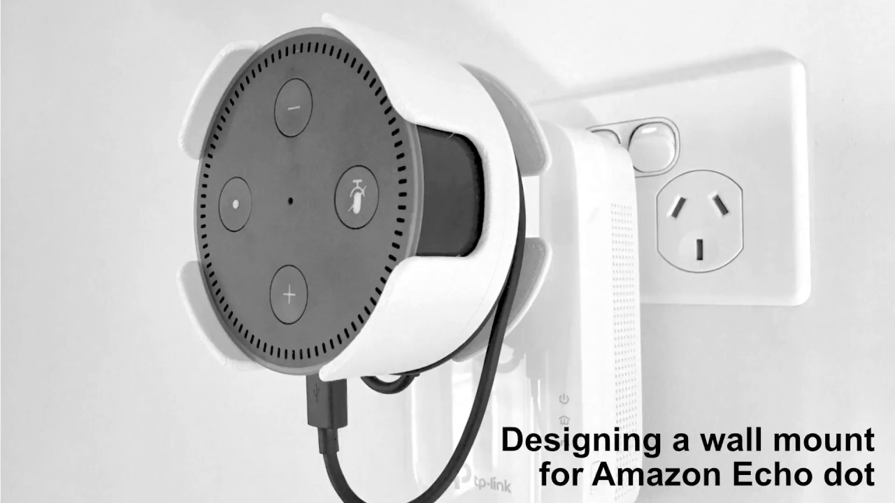 Designing a 3D printable wall mount for Amazon Echo dot using Autodesk ...