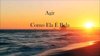 Agir- Como ela é bela (cover)