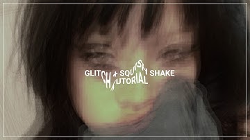 glitch + squish shake tutorial | funimate .*✧*.
