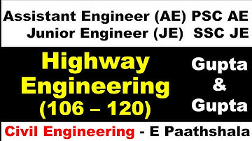 Highway Engineering (106–120) - Gupta and Gupta | OPSC Civil Engineering | BPSC AE Civil Engineering