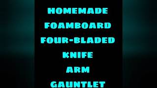 Homemade Predator Four-Bladed Arm Gauntlet