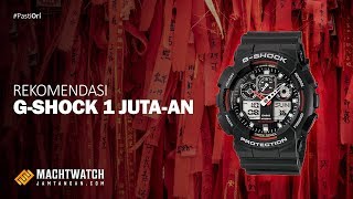 Rekomendasi Jam Tangan G-Shock 1 Juta 