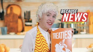 Treaties: From the makers of Canada | Because News