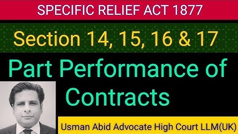 Section 14,15,16,17 of Specific Relief Act, 1877| Part performance of the contract|