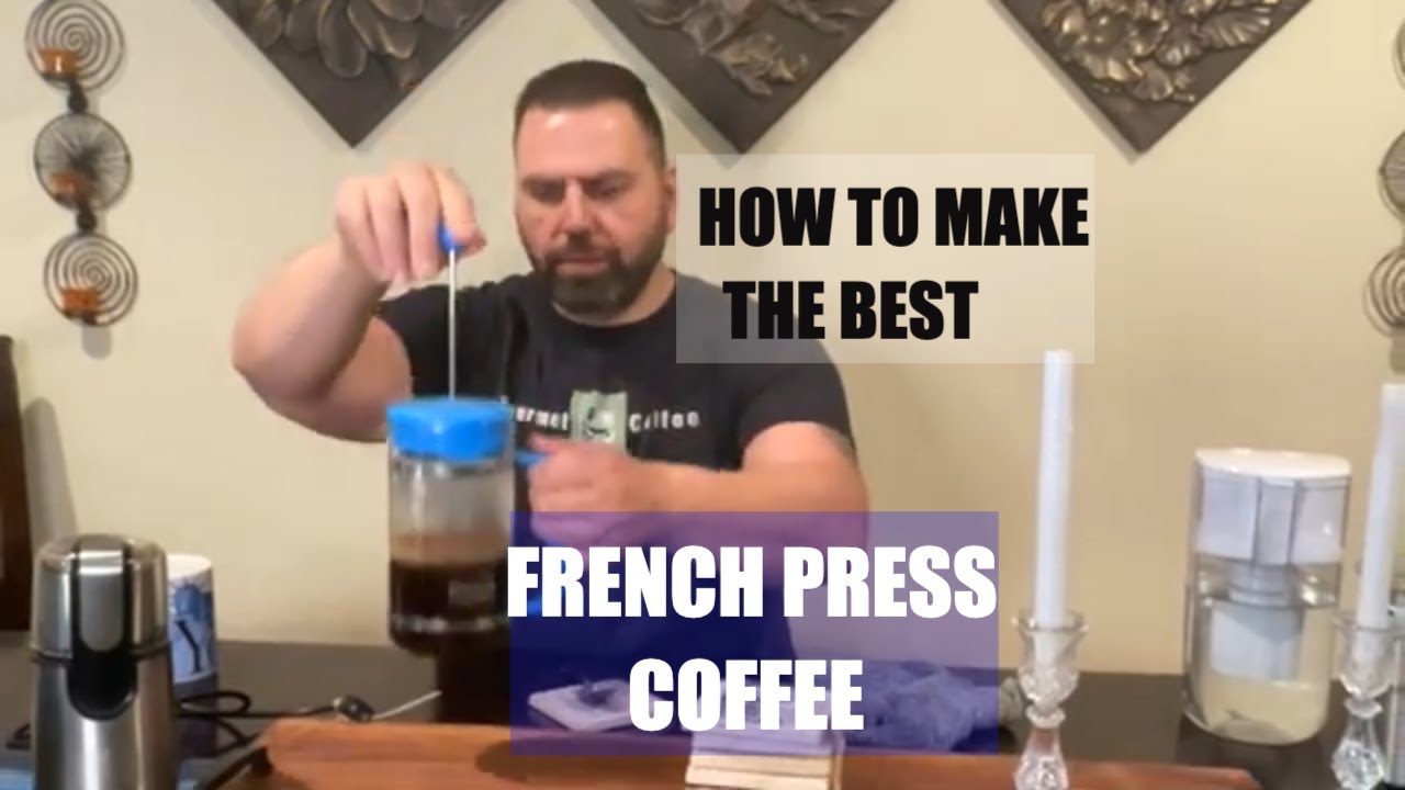 How to Make the Ultimate Coffee at Home with a French Press YouTube