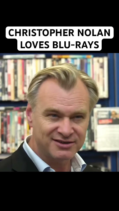 Christopher Nolan Loves Blu-rays