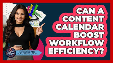 Can A Content Calendar Boost Workflow Efficiency?