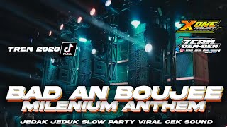 Yang kalian cari cari viral cek sound • BAD AND BOUJEE x MILENIUM ANTHEM • X one project