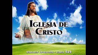 Video thumbnail of "Himno 529   Iglesia de Cristo"