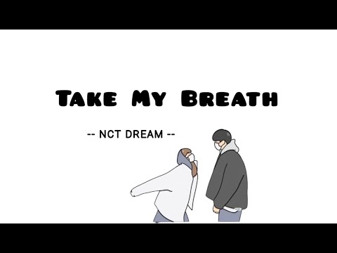 NCT DREAM - Take My Breath (입김) 가사 \\\\ Lirik Sub Indo (Non Baku)