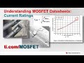 Understanding MOSFET datasheets: Current Ratings