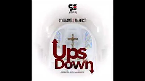 Strongman: Ups and down ft Manifest
