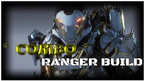 ANTHEM: COMBO RANGER BUILD GUIDE AND GAMEPLAY