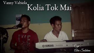 Vanny Vabiola - Kolia Tok Mai || Lagu Timor Leste, (Cover By Robbie)