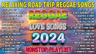 BEST REGGAE MUSIC MIX 2024  RELAXING ROAD TRIP REGGAE SONGS  TRENDING REGGAE LOVE SONGS 2024