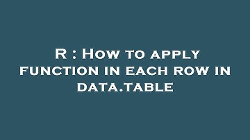 R : How to apply function in each row in data.table