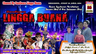 LIVE SANDIWARA LINGGA BUANA  Sirnabaya, Jumat 26 April 2024  Pentas Malam