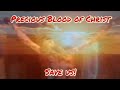 The Precious Blood: The Remedy For Every Virus, Plague, Pandemic & Vaccine! As Directed By Our Lord!