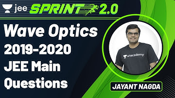 JEE: Wave Optics | JEE Live Sprint 2.0 | Unacademy JEE | JEE Physics | Jayant Nagda