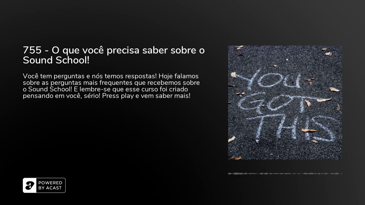 755 - O que você precisa saber sobre o Sound School!