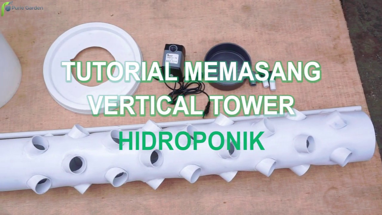 Pemasangan Tower Vertikal Hidroponik Puriegarden | MUDAH BANGET