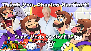 A Tribute to Charles Martinet (Super Mario 64 Staff Roll WITH LYRICS)