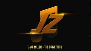 Watch Jake Miller The Drive Thru video